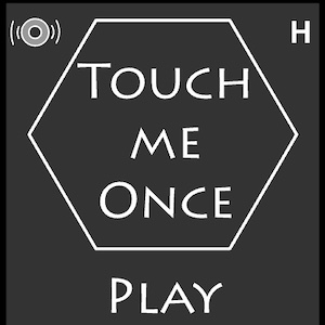 Touch me once