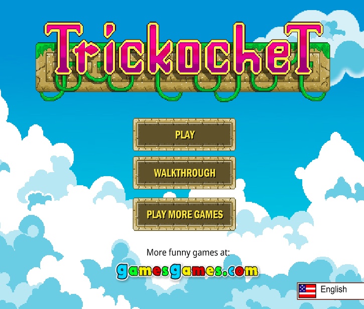 Trickochet