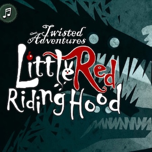 Twisted Adventures Little red ridinghood