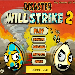 Disaster will strike 2