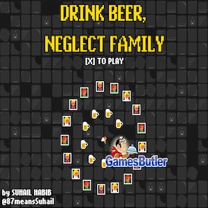 Drink Beer Neglect Family