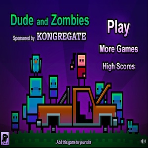 Dude and Zombies