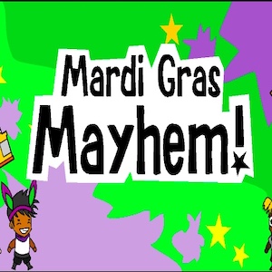 Mardi Gras Mayhem