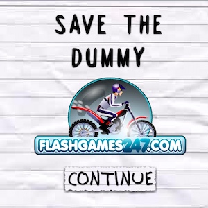 Save the dummy