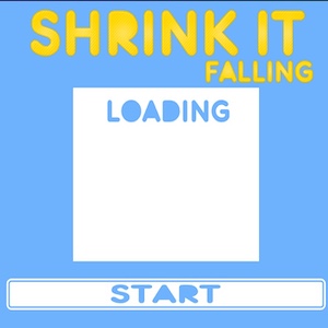 Shrink it falling